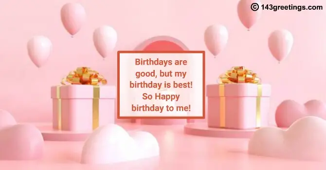Birthday Wishes for Myself, Quotes & Messages